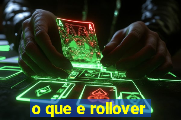 o que e rollover