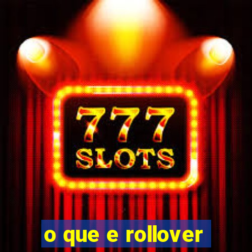 o que e rollover