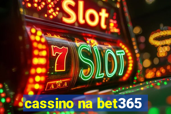 cassino na bet365