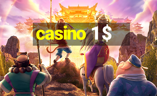 casino 1 $