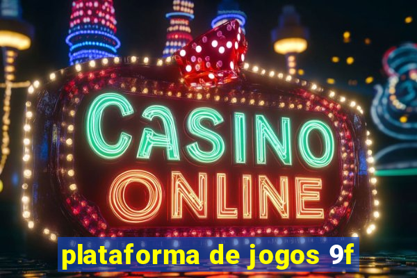 plataforma de jogos 9f