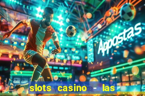 slots casino - las vegas slots download