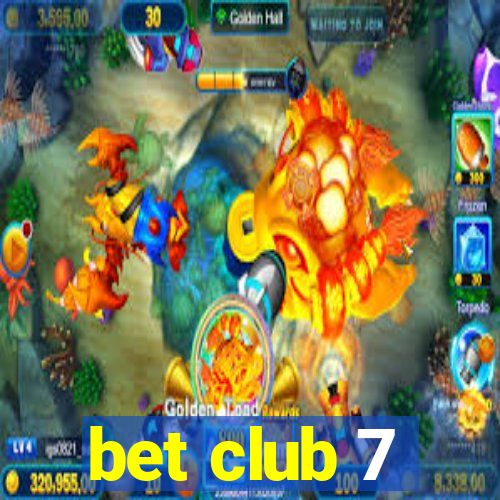 bet club 7