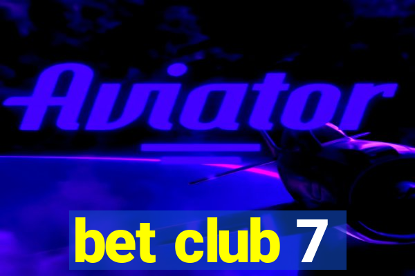 bet club 7