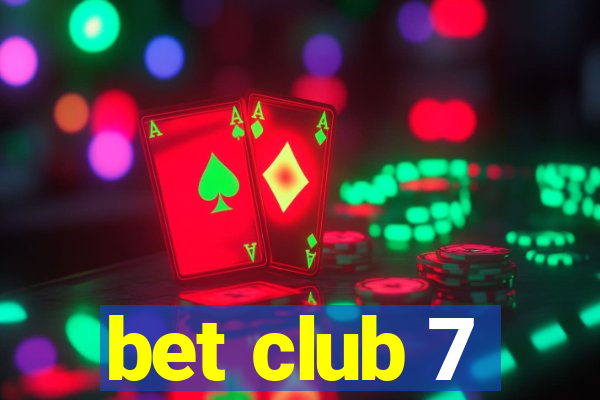 bet club 7