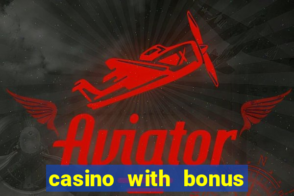 casino with bonus no deposit