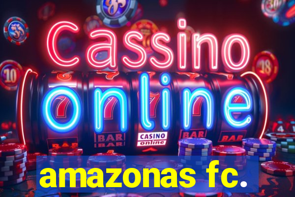 amazonas fc.