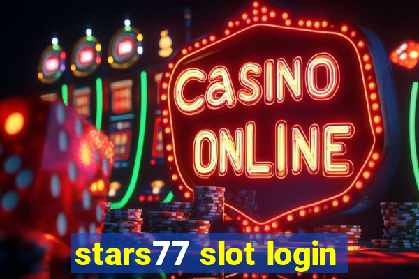 stars77 slot login