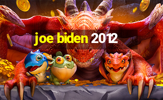 joe biden 2012