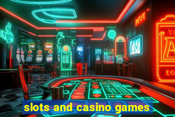 slots and casino games