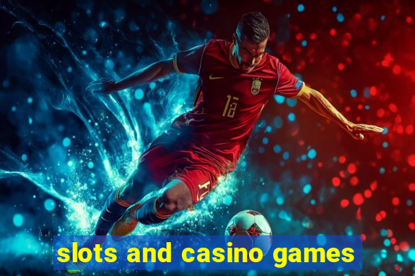 slots and casino games