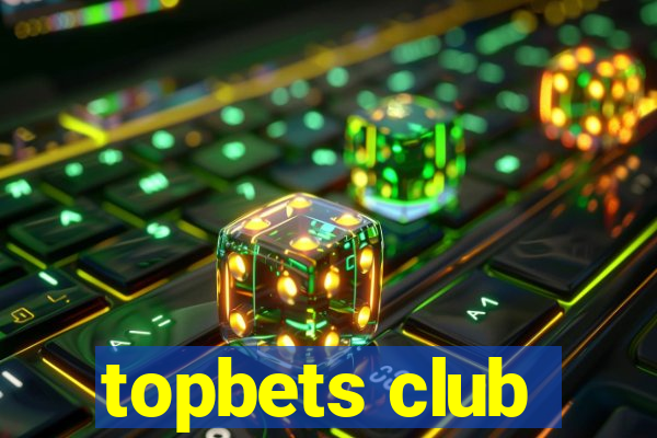 topbets club