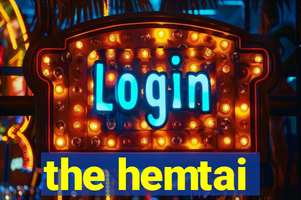 the hemtai