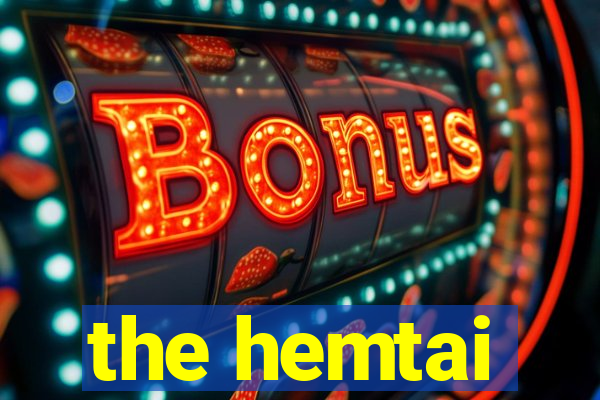 the hemtai