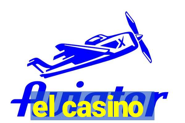 el casino