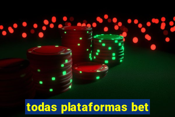 todas plataformas bet