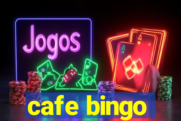 cafe bingo