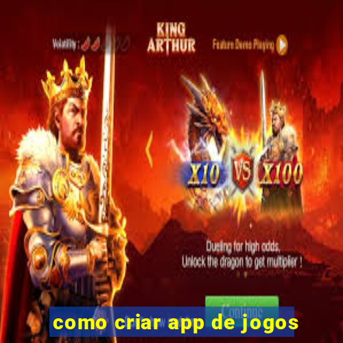 como criar app de jogos