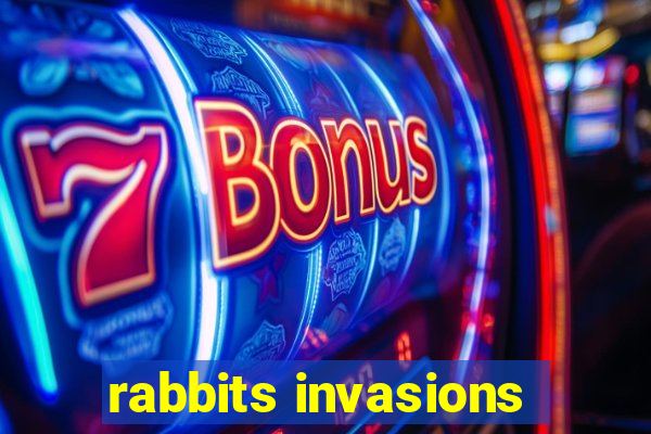 rabbits invasions