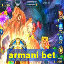 armani bet