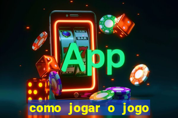 como jogar o jogo do tigre para ganhar dinheiro