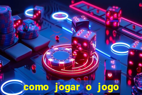 como jogar o jogo do tigre para ganhar dinheiro