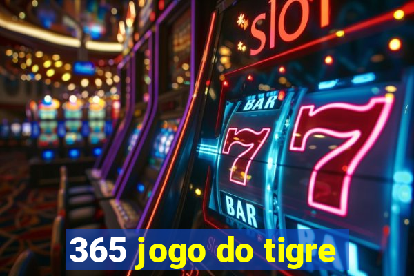 365 jogo do tigre