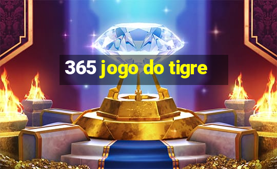 365 jogo do tigre