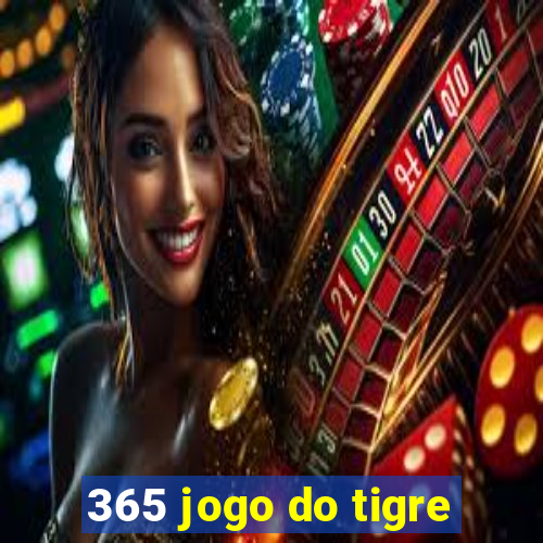 365 jogo do tigre