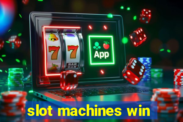 slot machines win