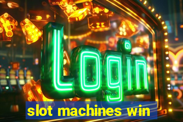 slot machines win