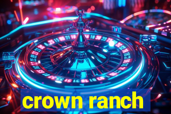 crown ranch