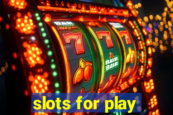 slots for play