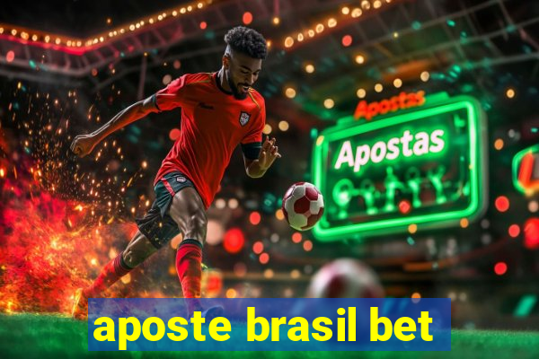 aposte brasil bet