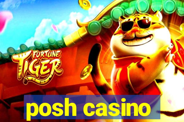 posh casino