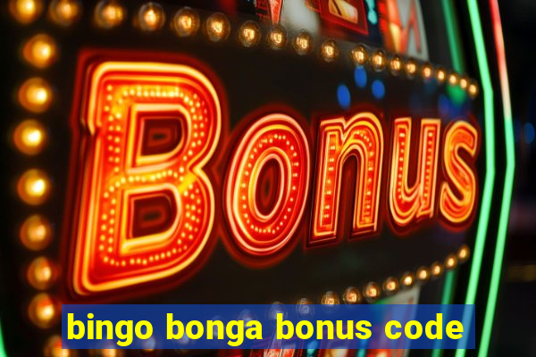 bingo bonga bonus code