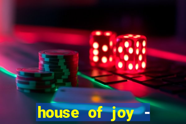 house of joy - casino slots