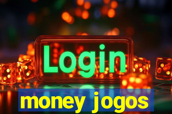 money jogos