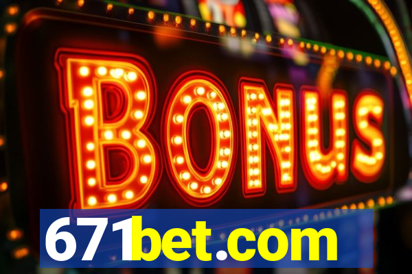 671bet.com