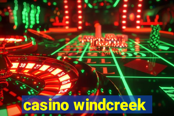 casino windcreek