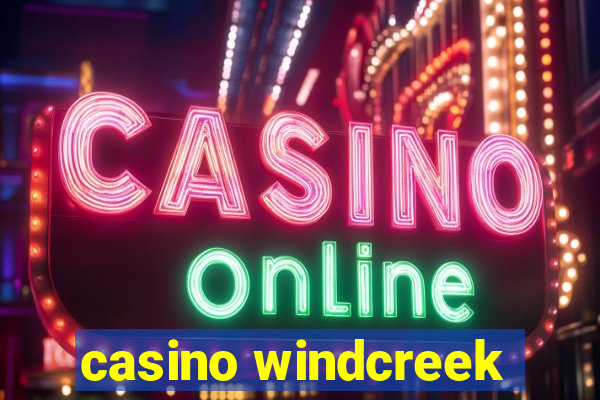 casino windcreek