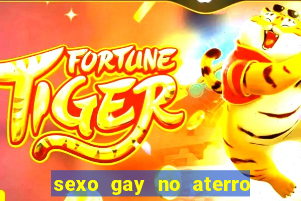 sexo gay no aterro do flamengo