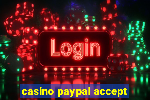 casino paypal accept