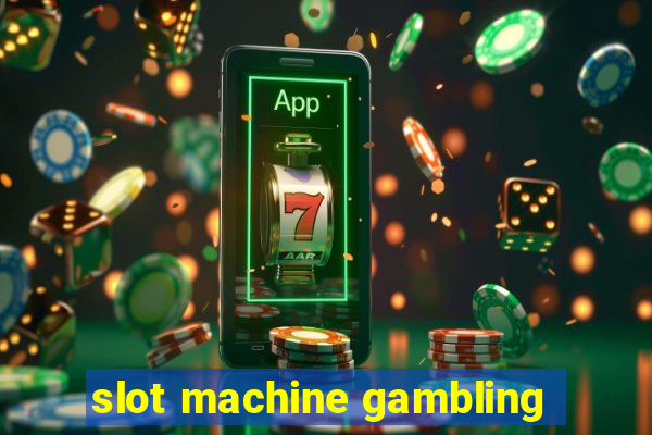 slot machine gambling