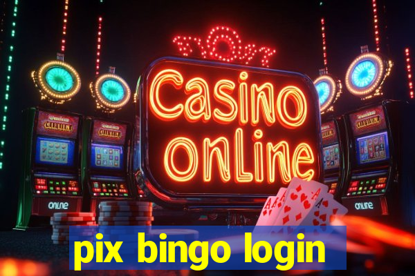 pix bingo login