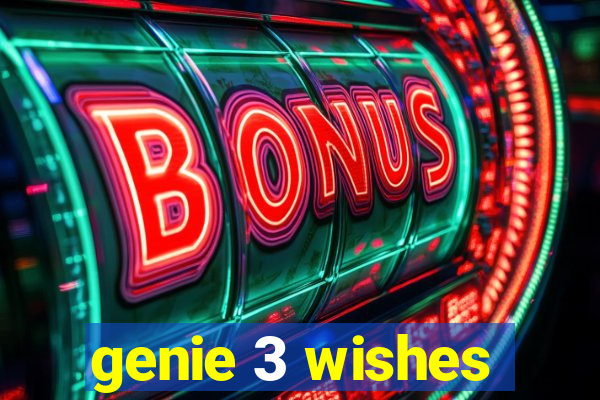 genie 3 wishes