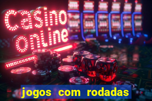 jogos com rodadas gratis sem deposito