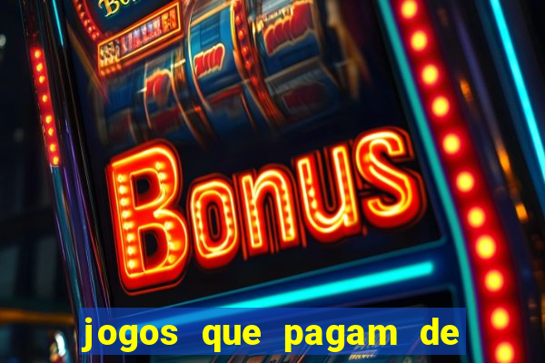 jogos que pagam de verdade sem depositar