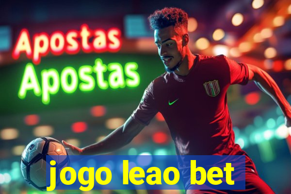 jogo leao bet