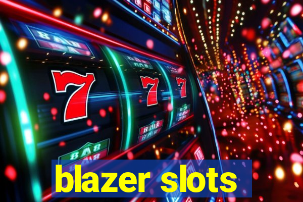 blazer slots